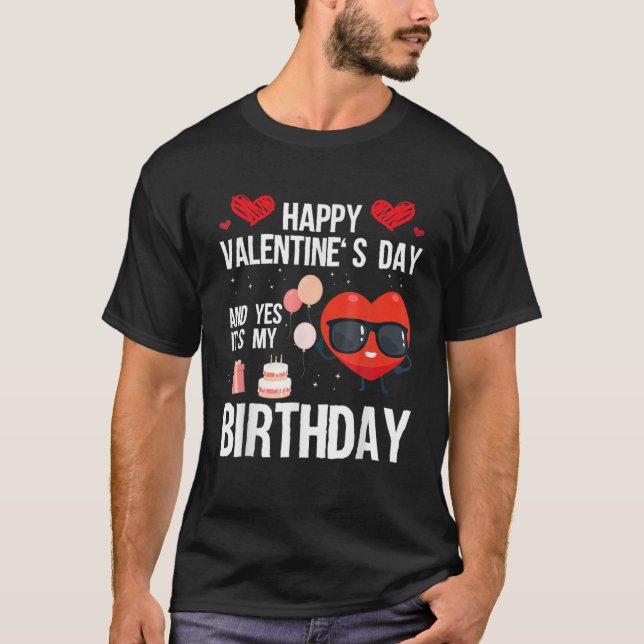 T-shirt Joyeux Jour des Valentines Et Oui C'Est Mon Annive (Devant)