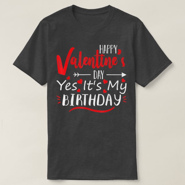 T-shirt Joyeux Jour des Valentines Oui C'Est Mon Anniversa (Design devant)
