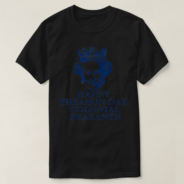 T-shirt JOYEUX JOUR DU TRÉSON COLONIAUX PAYANTS Reine d'En (Design devant)