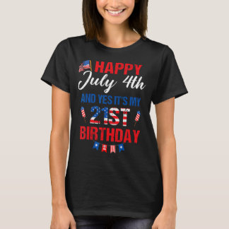 T-shirt Joyeux Juillet 4 & Oui C'est Mon 21e Anniversaire 