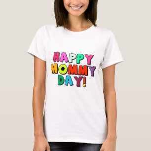 T-shirt Joyeux Mommy Day Drôle Citation Colorée Texte