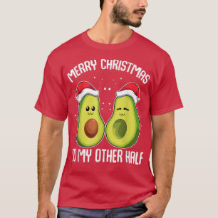 T-shirt Joyeux Noël À Mon Autre Moitié Avocado Couple Ma