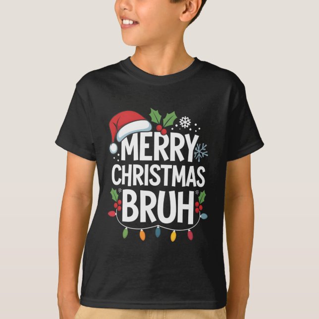 T-shirt Joyeux Noël Bruh Joyeux Noël Famille de Noël Noël  (Devant)