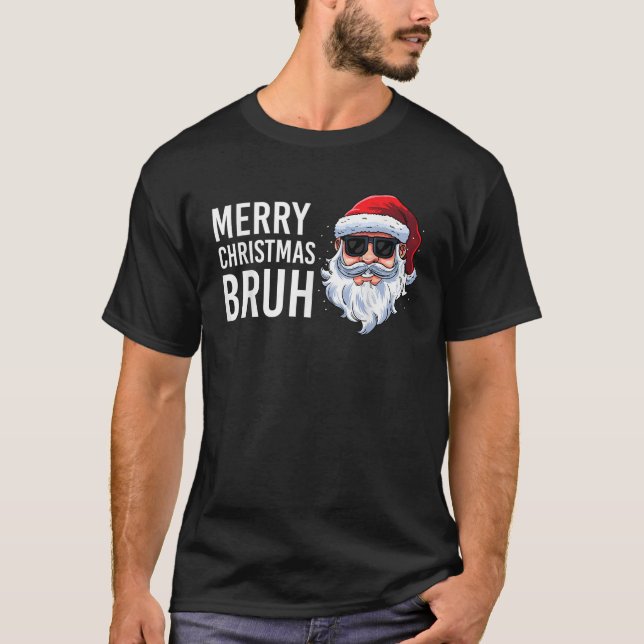 T-shirt Joyeux Noël Bruh Mème drôle Dire pour Frère (Devant)