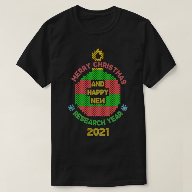 T-shirt Joyeux noël et heureuse année de recherche 2021 (Design devant)