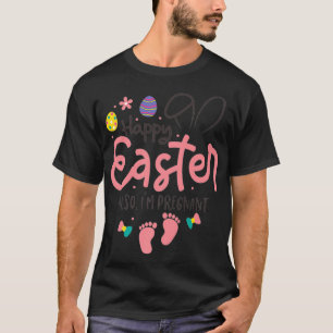 T-shirt Joyeux Pâques aussi Je suis Grossesse de Pâques En