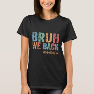 T-shirt Joyeux premier jour d'école Drôle Bruh Nous sommes