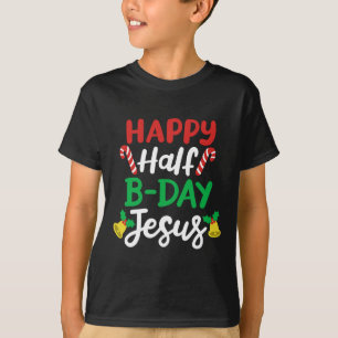 T-shirt Joyeux semi-anniversaire Jésus drôle Noël en juill