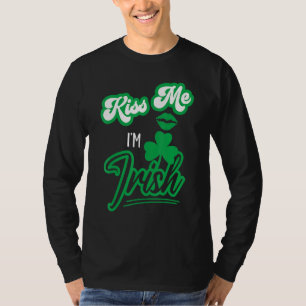 T-shirt Joyeux St Patrick S Day Family Outfit Kiss Me Im I