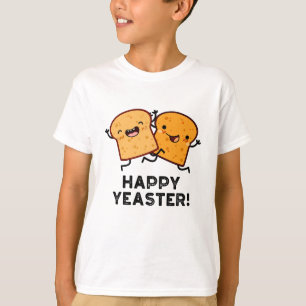 T-shirt Joyeux Yeaster Drôle de Pain Jeu de Mots 
