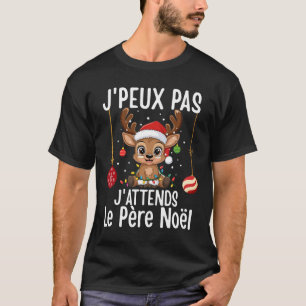 T-shirt J'Peux Pas J'Attends Le Père Noël