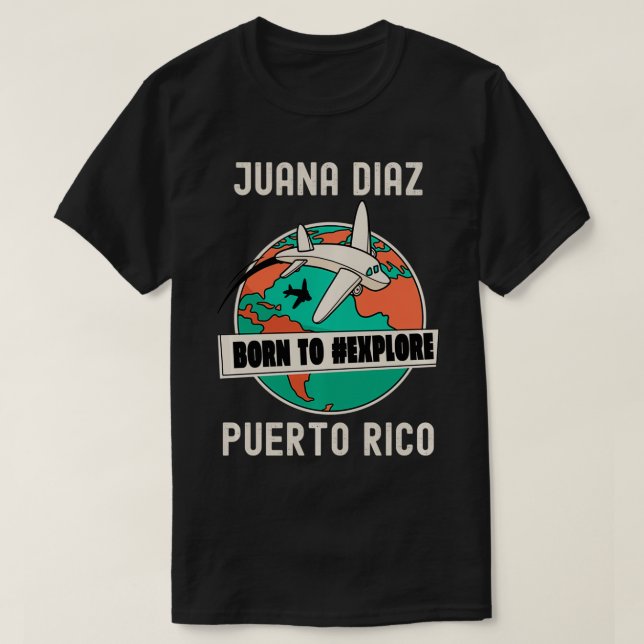 T-shirt Juana Diaz Porto Rico Née à Eplore Travel Lover (Design devant)