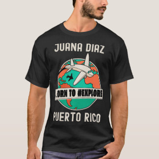 T-shirt Juana Diaz Porto Rico Née à Eplore Travel Lover