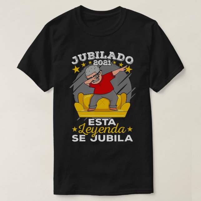 T-shirt Jubilado Esta Leyenda Se Jubil (Design devant)