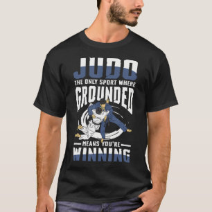 T-shirt Judo le seul sport où être au sol signifie que vou