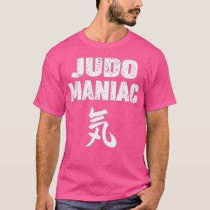 T-shirt 'Judo Maniac' Drôle Judo Pour Les Amateurs De Judo