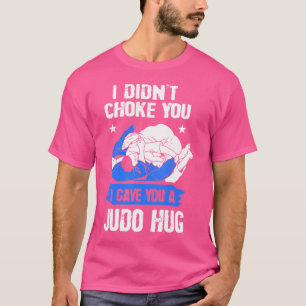 T-shirt Judoist Je Ne T'Ai Pas Choqué Je T'Ai Donné Un Jud