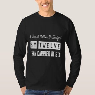T-shirt Jugée De 12 Que Transportée Par 6 Sarcastiques