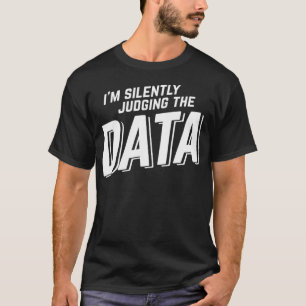 T-shirt Jugement Silencieux De L'Étape Data Science Analys