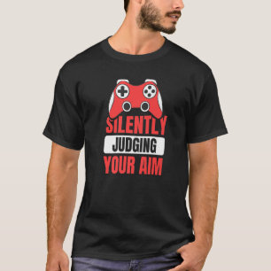 T-shirt Jugez Silencieusement Votre Devis D'Objectif Pour
