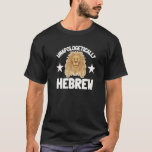 T-shirt Juif hébreu israélite Menorah sans apologisme H<br><div class="desc">L'hébreu israélite juif Menorah Hébreu sans apologèse.</div>