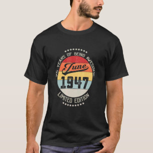 T-shirt Juin 1947 75e anniversaire 75 ans d'être génial