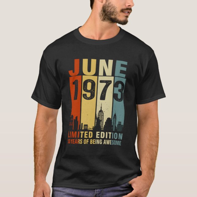 T-shirt Juin 1973 50 Ans D'Être Impressionnant (Devant)