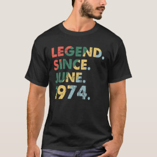 T-shirt Juin 1974 Légende Année 1974 Légende rétro depuis 