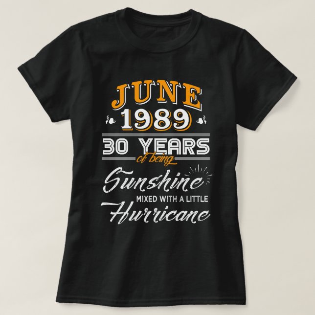 T-shirt Juin 1989 30 ans d'être soleil (Design devant)