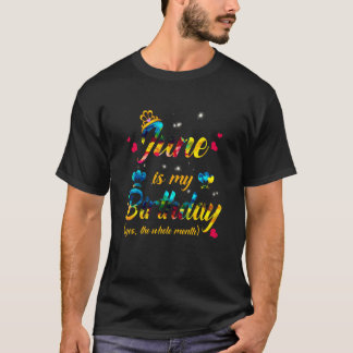 T-shirt Juin Est Mon Anniversaire Oui Tout Le Mois Tie Dye