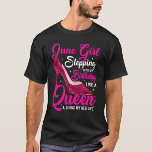 T-shirt Juin Fille Entrant Dans Mon Anniversaire Comme Une