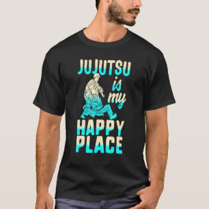 T-shirt Jujutsu Est Mon Lieu Le Plus Heureux Jiu Jitsu Bjj