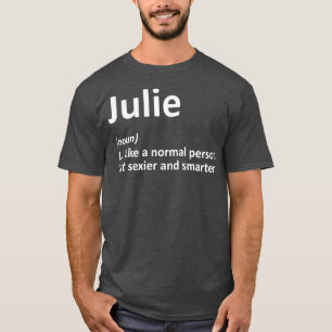 T-shirt JULIE Définition Nom personnalisé Drôle cadeau