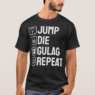 T-shirt Jump Die Goulag Répéter Gamer Don Drôle Jeu Vidéo