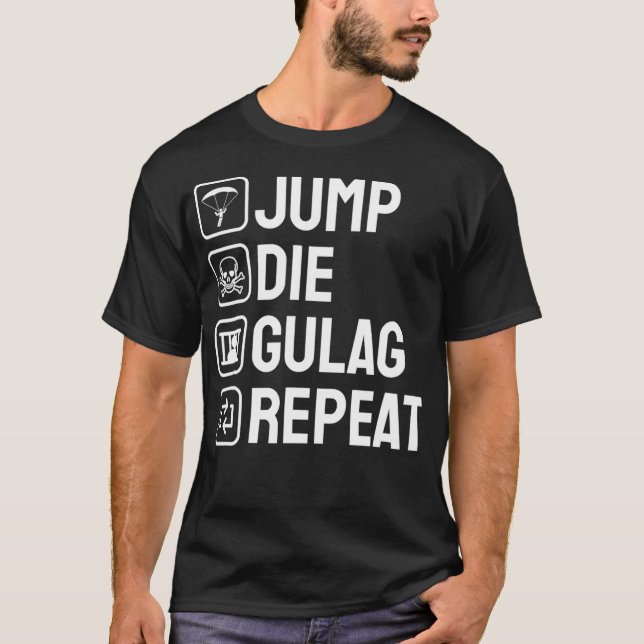T-shirt Jump Die Goulag Répéter Gamer Don Drôle Jeu Vidéo  (Devant)