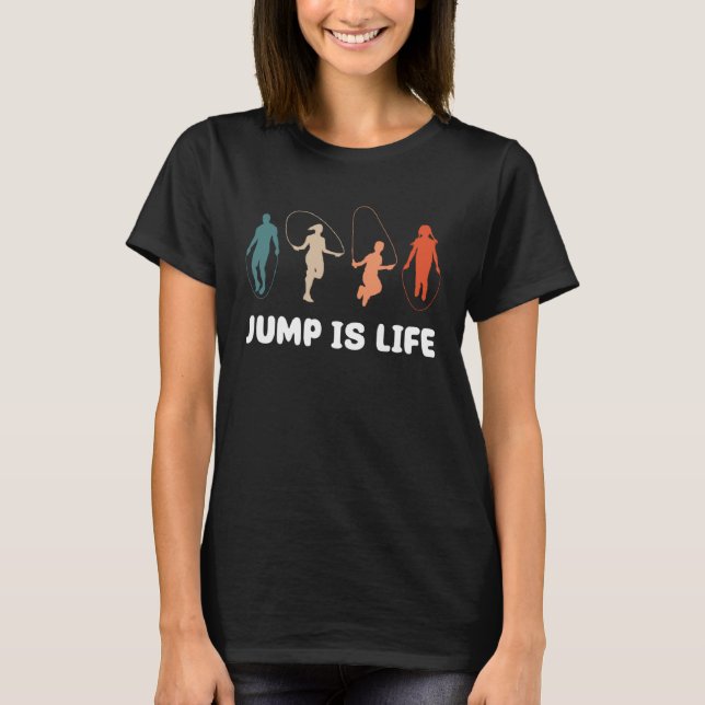 T-shirt Jump Is Life Jump Rope Fitness (Devant)