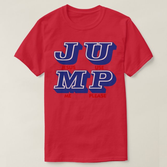 T-shirt JUMP Jésus M'Utiliser S'Il Vous Plaît (Design devant)