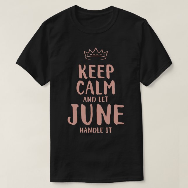 T-shirt June Keep Calm Personalized Name Friends Funny Bud (Design devant)
