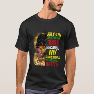 T-shirt Junenth Black Because My Ancestor Weren'T Free 177
