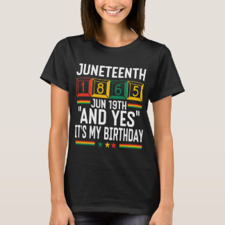 T-shirt Juneteenth 1865 Et oui, c'est mon anniversaire
