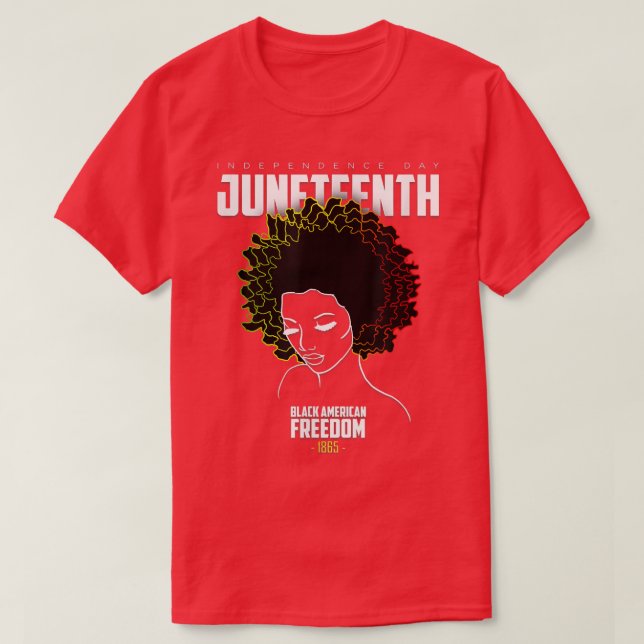 T-shirt Juneteenth Black Afro American History Freedom  (Design devant)