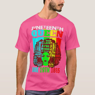 T-shirt Juneteenth Black Freedom Day Melanin Afro Queen Wo