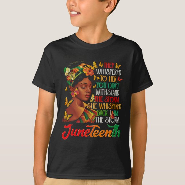 T-shirt Juneteenth I Am The Storm Black Women Black Histor (Devant)