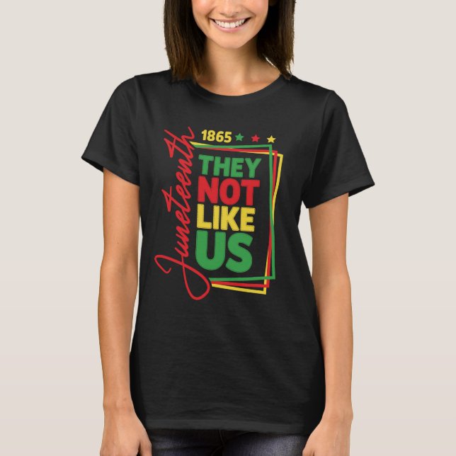 T-shirt Juneteenth Ils ne nous aiment pas Histoire noire 1 (Devant)