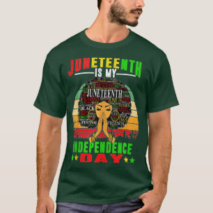 T-shirt Juneteenth Is My Independence Day Black Women 4th