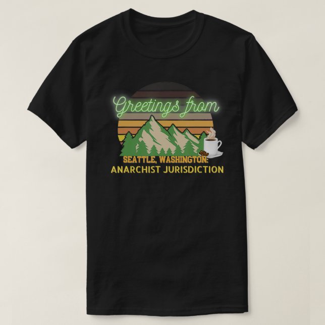 T-shirt Juridiction anarchiste Salutations de Seattle (Design devant)