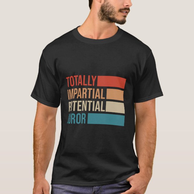 T-shirt Juriste Potentiel Totalement Impartial (Devant)