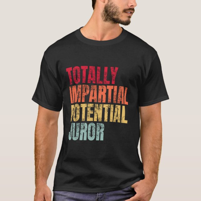 T-shirt Juriste Potentiel Totalement Impartial (Devant)