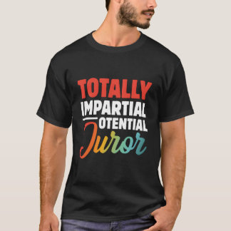 T-shirt Juror potentiellement impartial