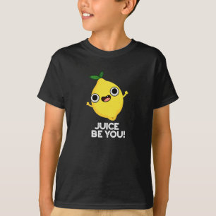 T-shirt Jus Be You Drôle Positif Citron Pun Dark BG